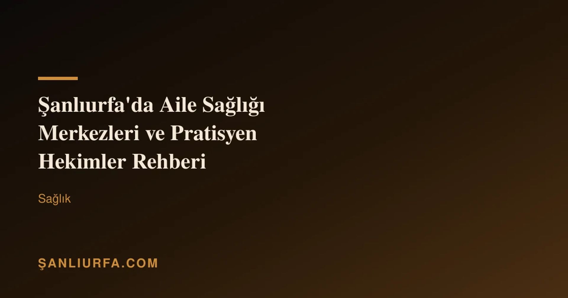 Şanlıurfa'da Aile Sağlığı Merkezleri ve Pratisyen Hekimler Rehberi