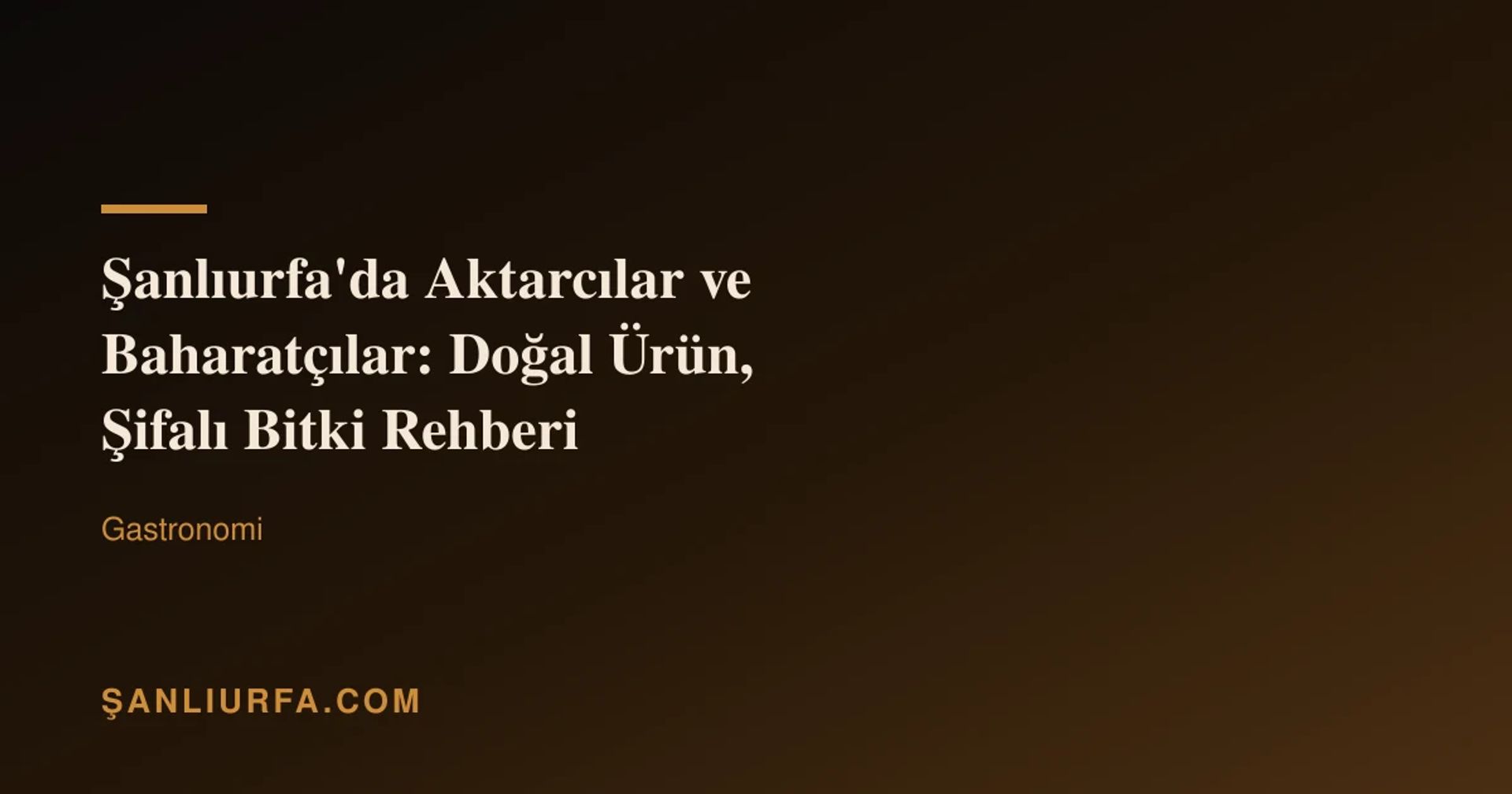 Şanlıurfa'da Aktarcılar ve Baharatçılar: Doğal Ürün, Şifalı Bitki Rehberi