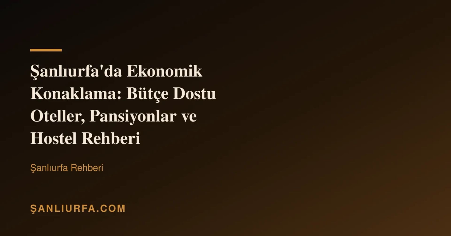 Şanlıurfa'da Ekonomik Konaklama: Bütçe Dostu Oteller, Pansiyonlar ve Hostel Rehberi