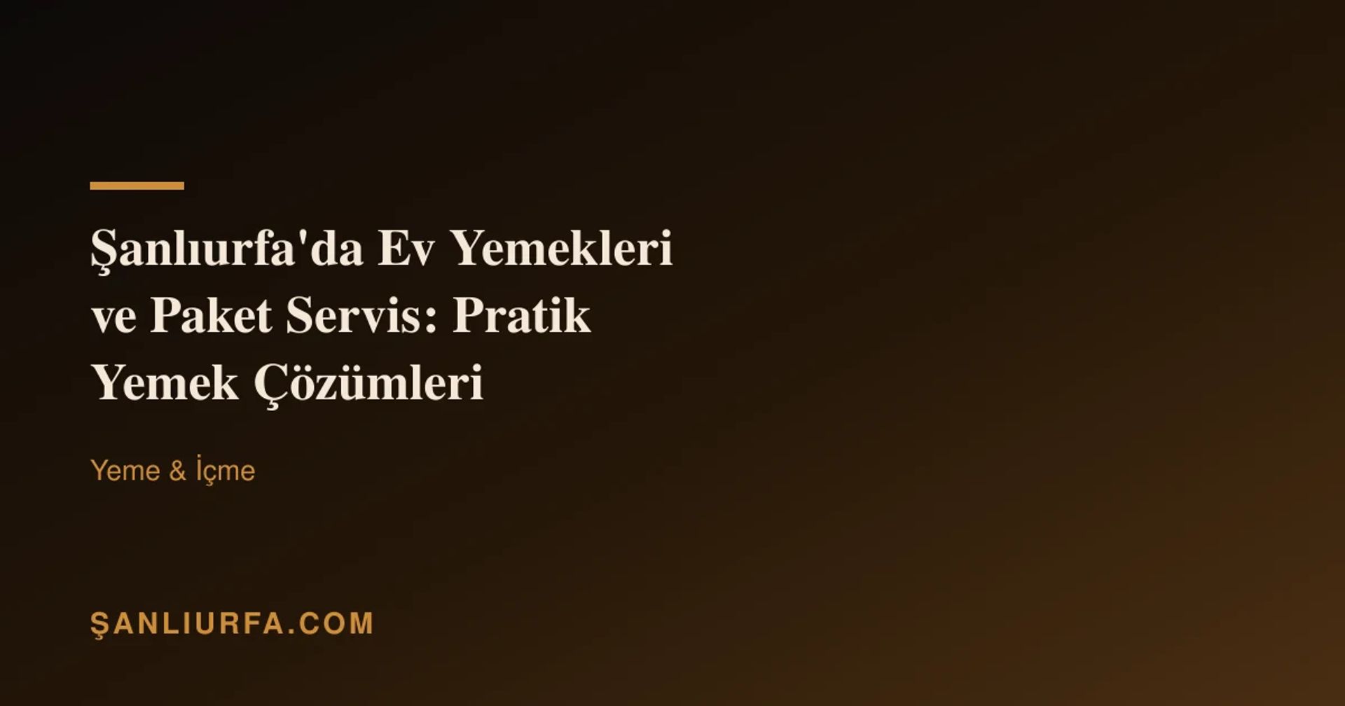Şanlıurfa'da Ev Yemekleri ve Paket Servis: Pratik Yemek Çözümleri