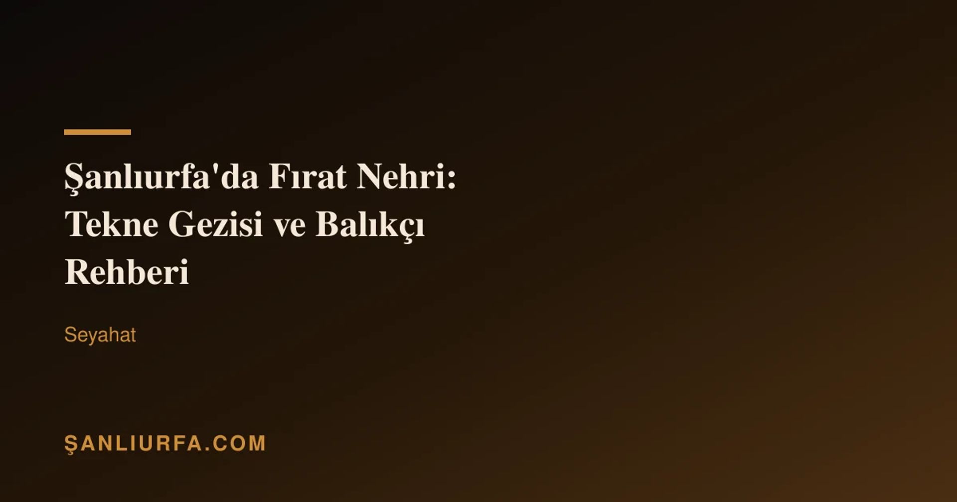 Şanlıurfa'da Fırat Nehri: Tekne Gezisi ve Balıkçı Rehberi