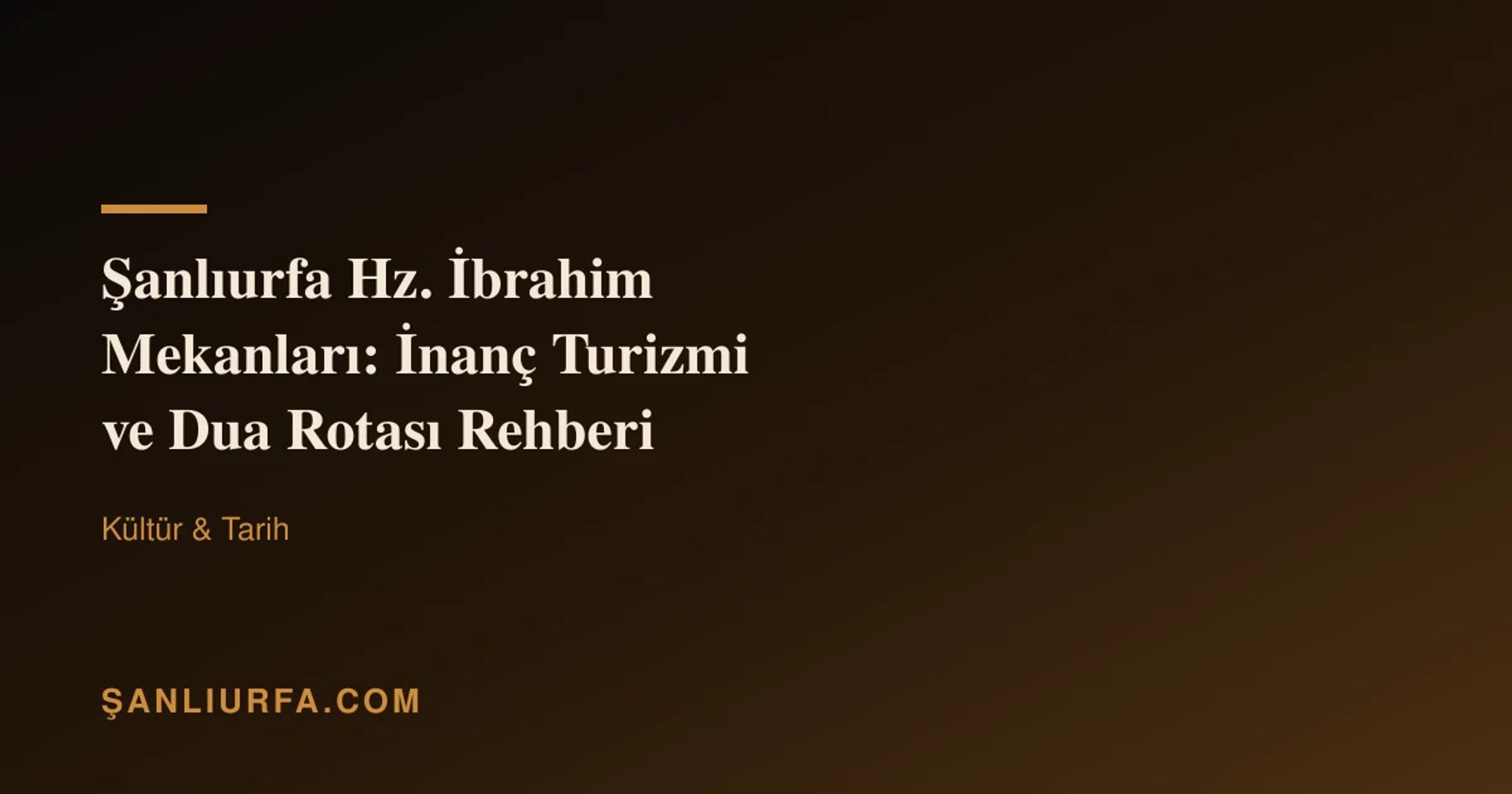 Şanlıurfa Hz. İbrahim Mekanları: İnanç Turizmi ve Dua Rotası Rehberi