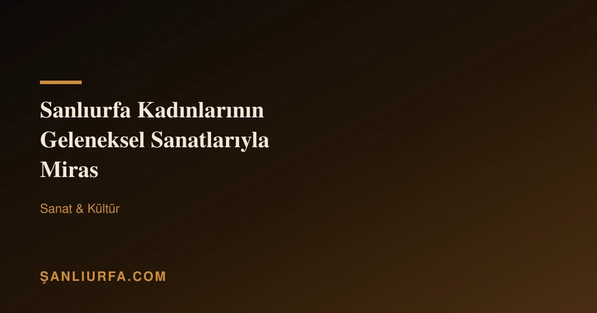 Şanlıurfa Kadınlarının Geleneksel Sanatlarıyla Miras