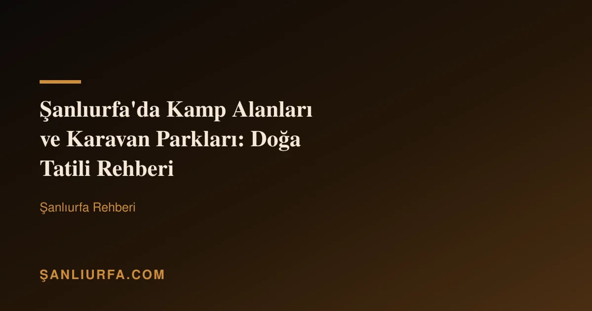 Şanlıurfa'da Kamp Alanları ve Karavan Parkları: Doğa Tatili Rehberi