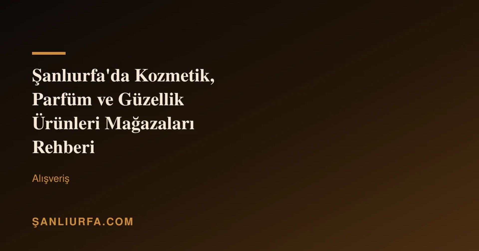 Şanlıurfa'da Kozmetik, Parfüm ve Güzellik Ürünleri Mağazaları Rehberi