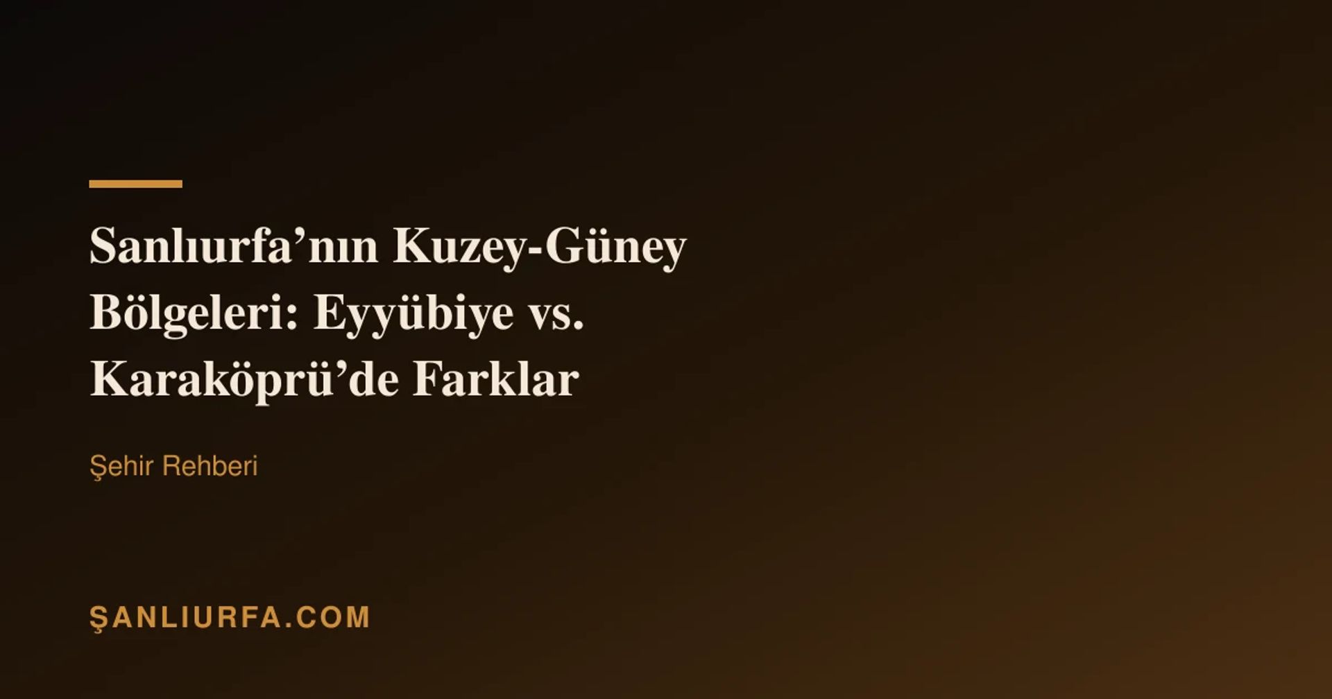 Şanlıurfa’nın Kuzey-Güney Bölgeleri: Eyyübiye vs. Karaköprü’de Farklar