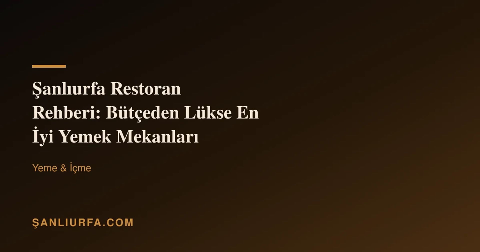 Şanlıurfa Restoran Rehberi: Bütçeden Lükse En İyi Yemek Mekanları