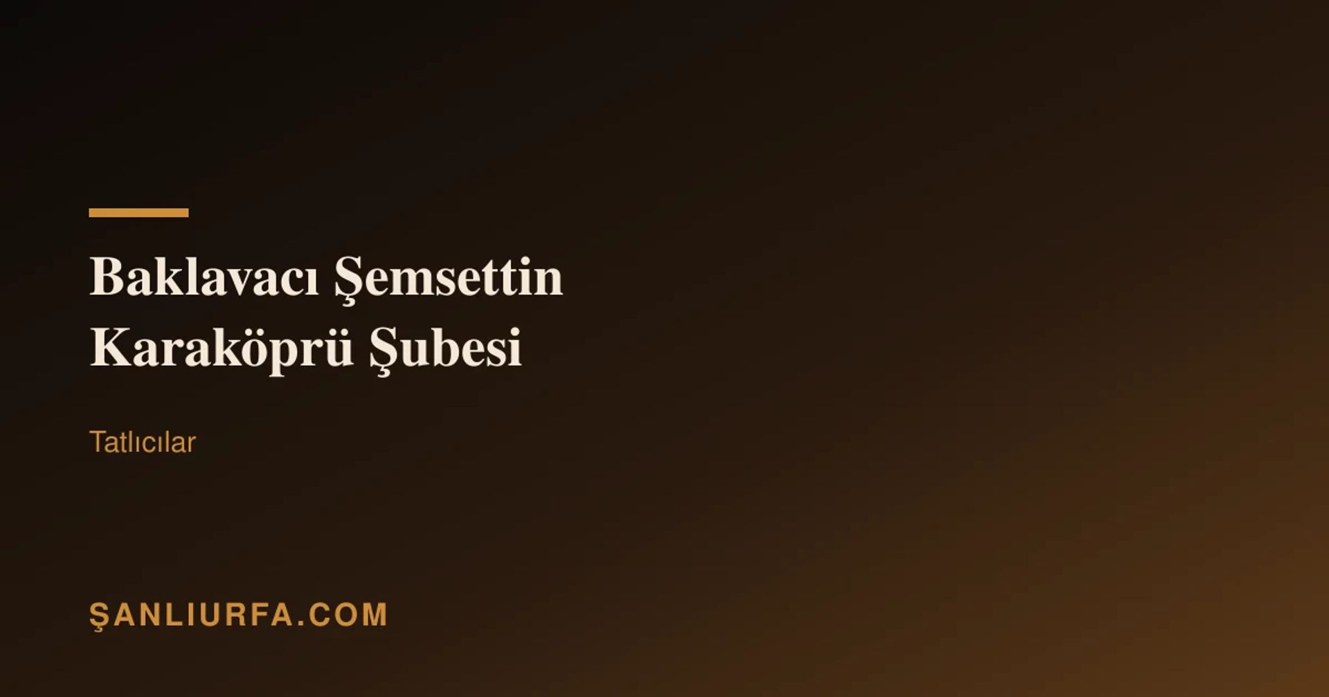 Baklavacı Şemsettin Karaköprü Şubesi