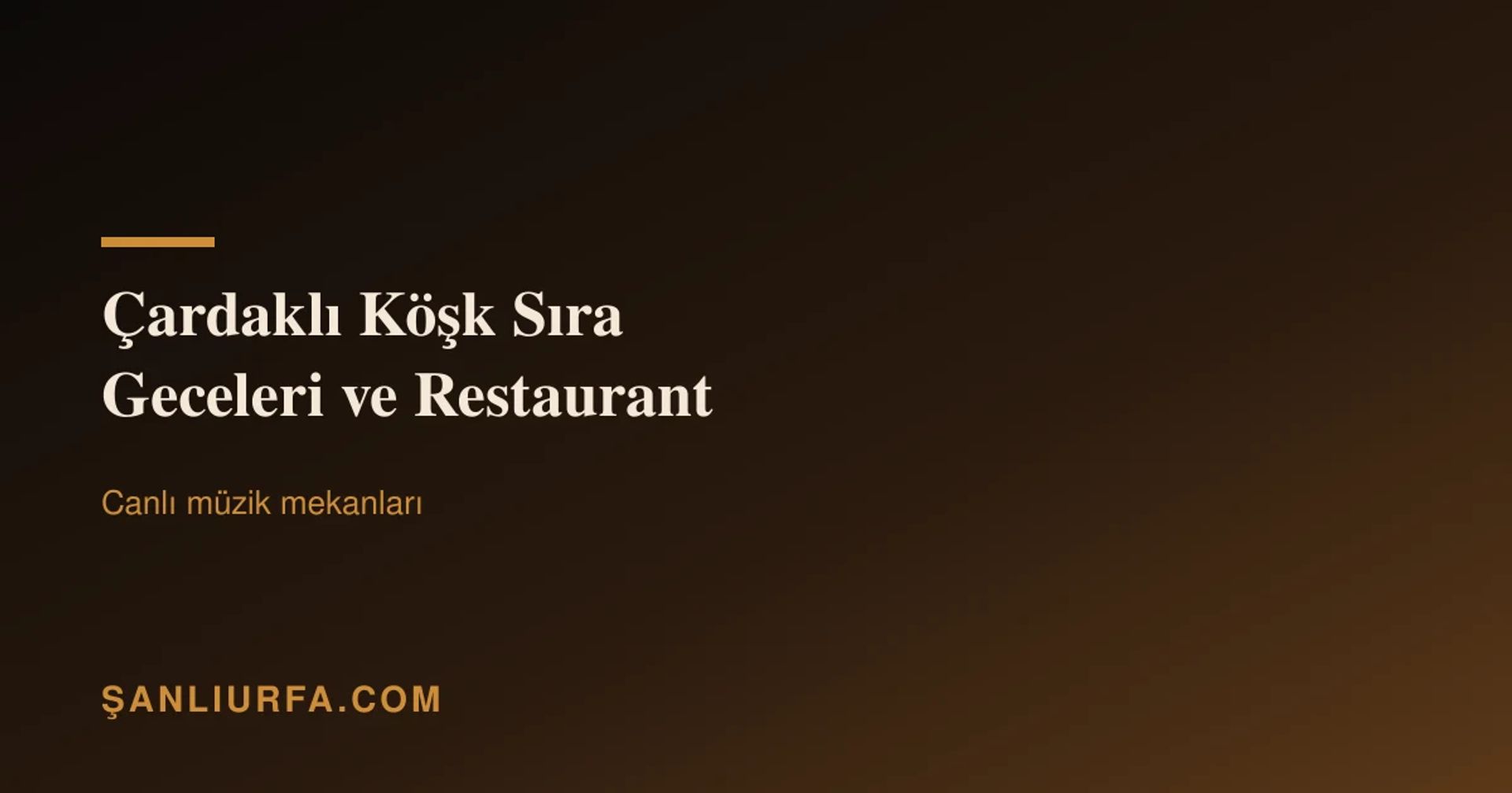 Çardaklı Köşk Sıra Geceleri ve Restaurant