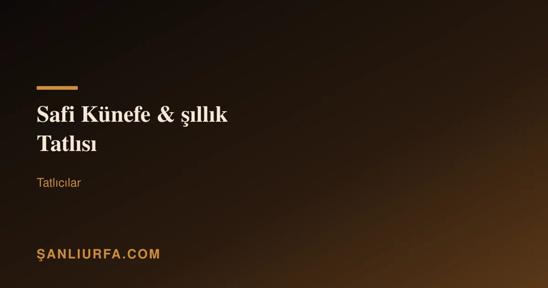 Safi Künefe & şıllık Tatlısı
