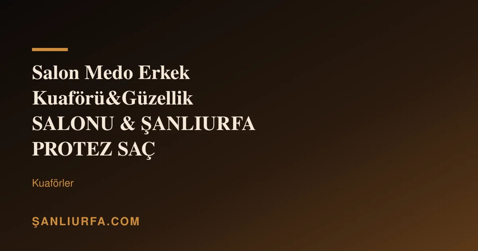 Salon Medo Erkek Kuaförü&Güzellik SALONU & ŞANLIURFA PROTEZ SAÇ