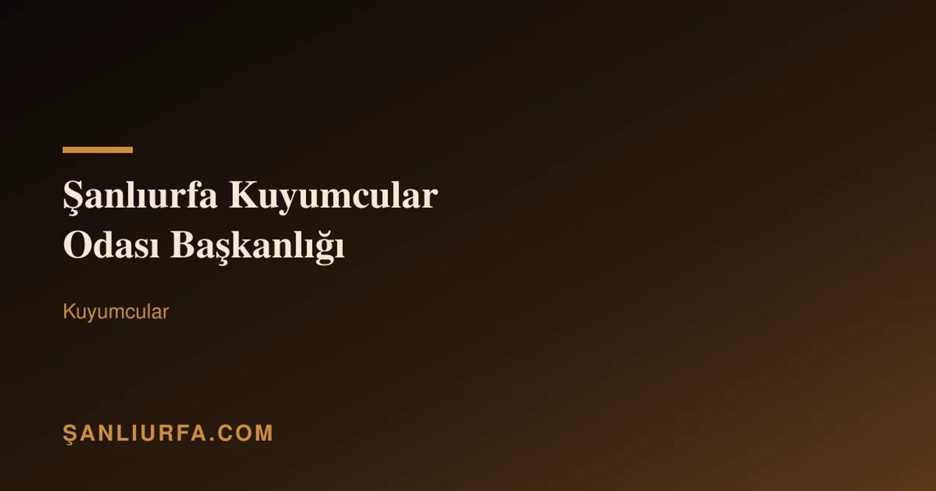 Şanlıurfa Kuyumcular Odası Başkanlığı