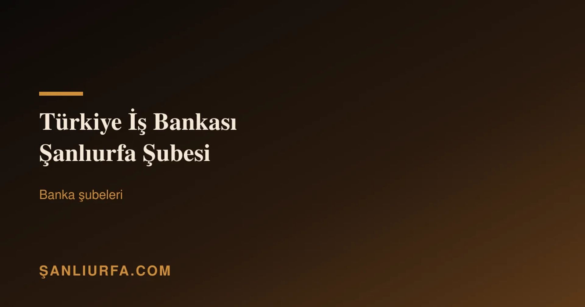 Türkiye İş Bankası Şanlıurfa Şubesi