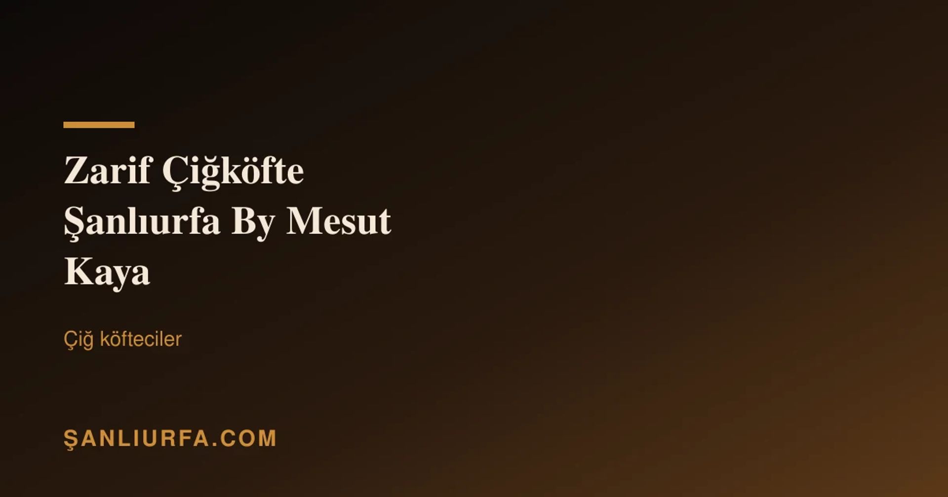 Zarif Çiğköfte Şanlıurfa By Mesut Kaya