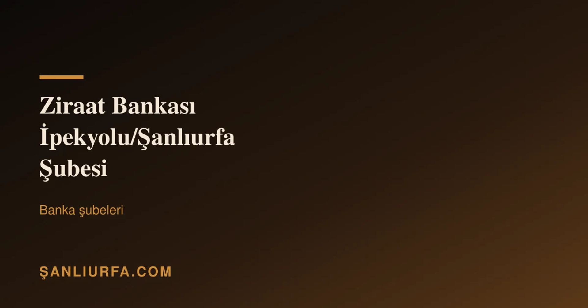 Ziraat Bankası İpekyolu/Şanlıurfa Şubesi