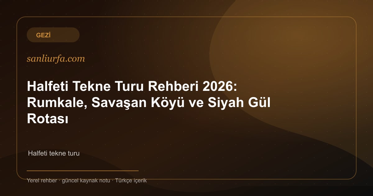 Halfeti ve Fırat Rotası görseli