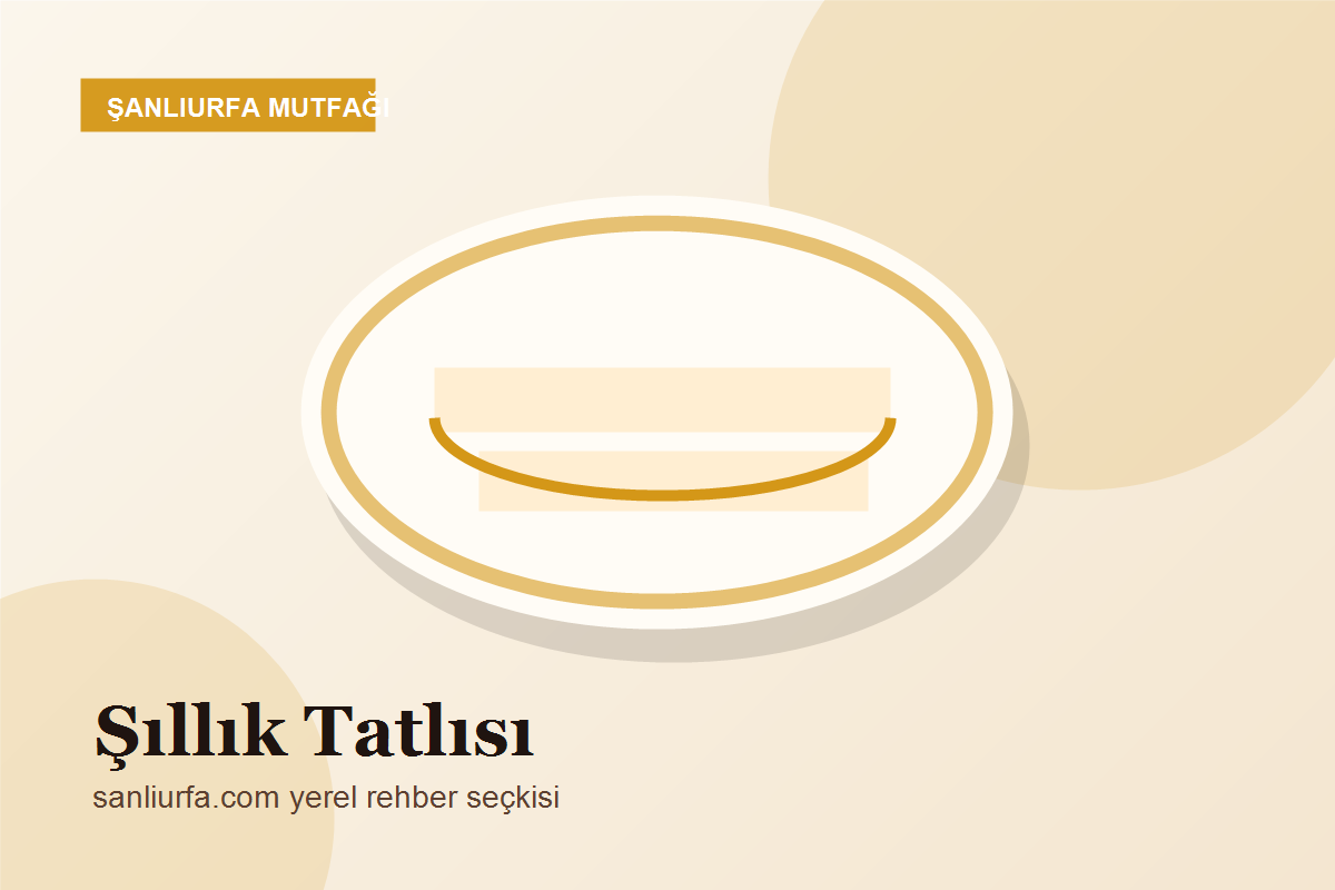 Şıllık Tatlısı - Şanlıurfa yemek tarifi