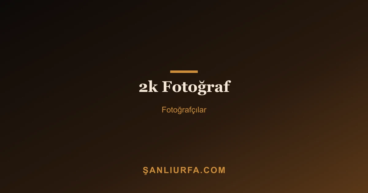2k Fotoğraf