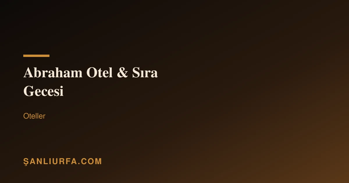Abraham Otel & Sıra Gecesi