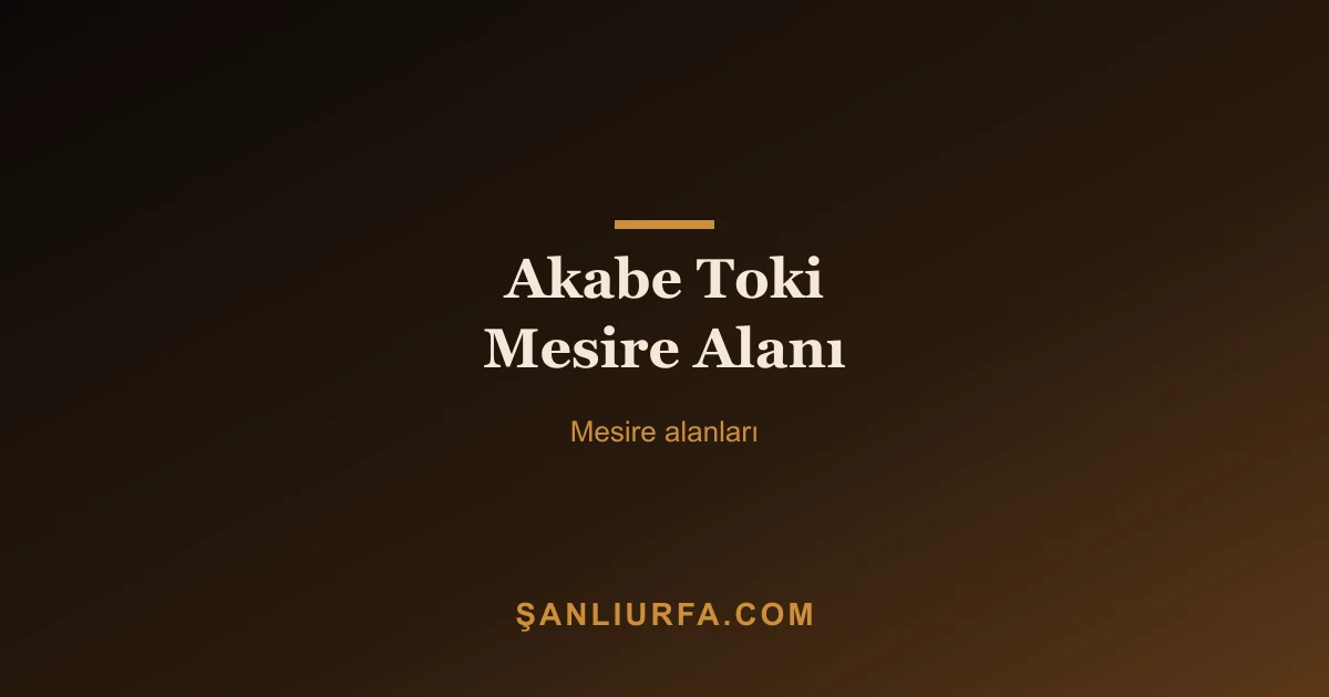 Akabe Toki Mesire Alanı