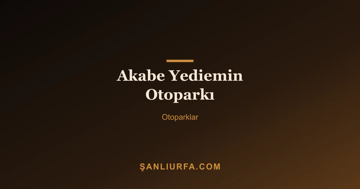 Akabe Yediemin Otoparkı