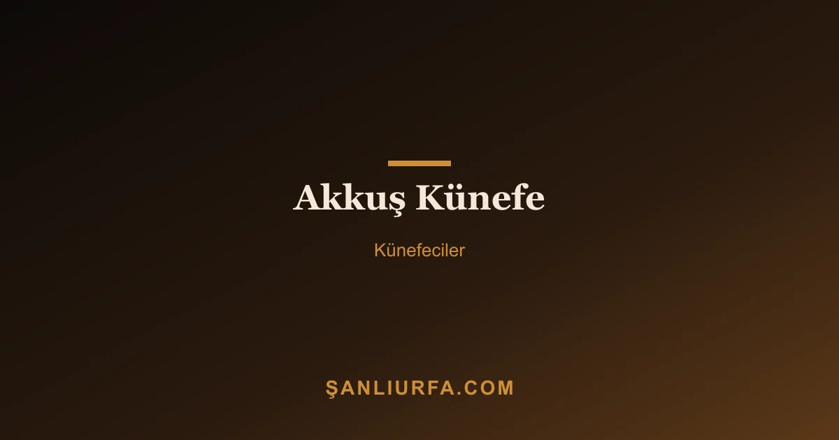 Akkuş Künefe
