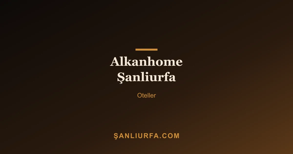 Alkanhome Şanliurfa