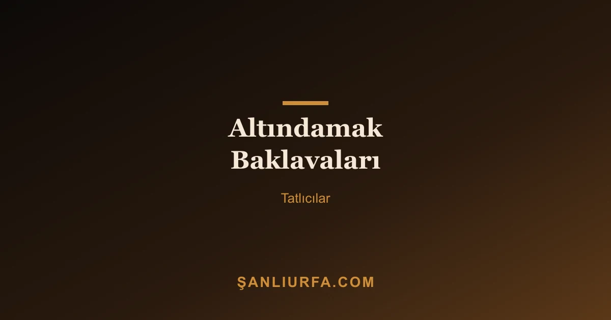 Altındamak Baklavaları