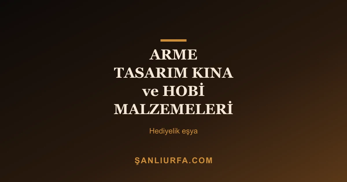 ARME TASARIM KINA ve HOBİ MALZEMELERİ