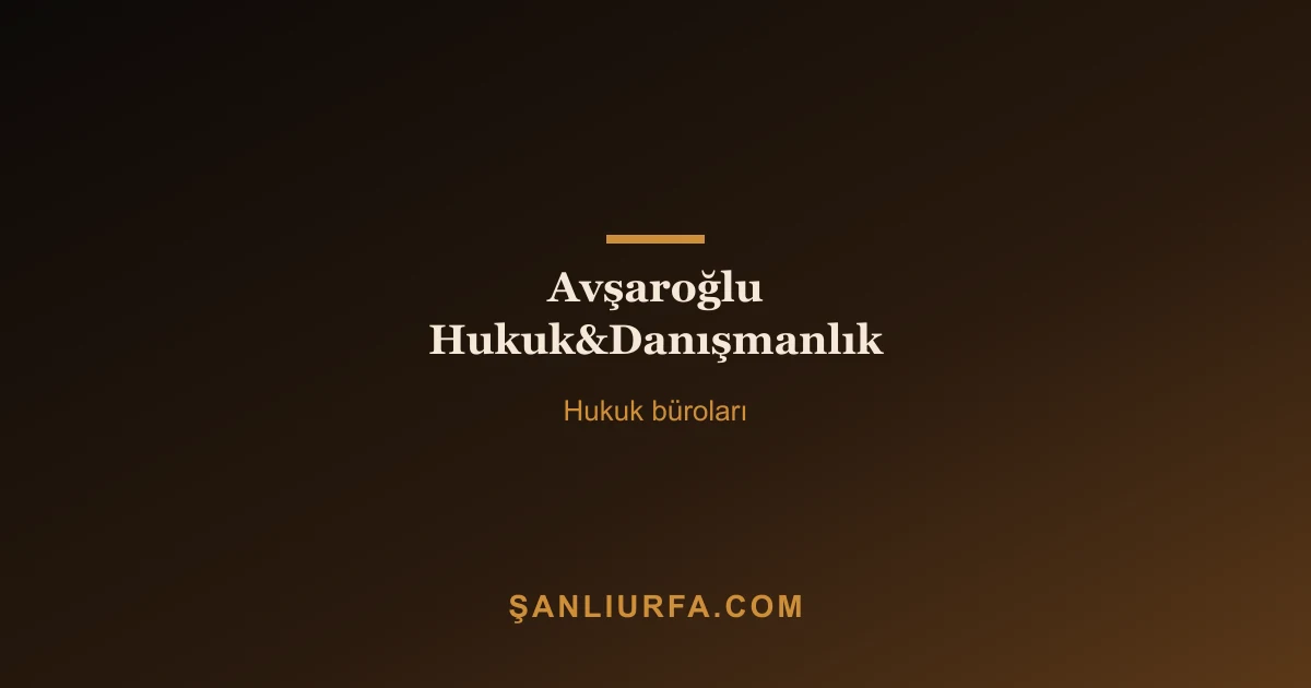 Avşaroğlu Hukuk&Danışmanlık