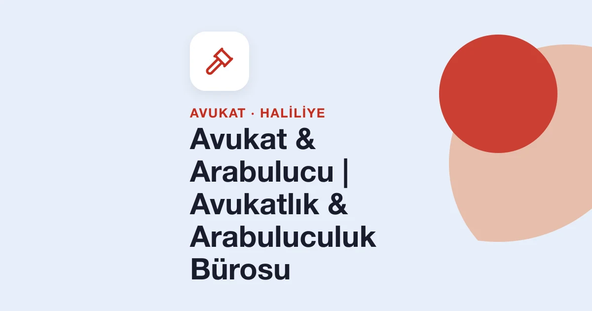 Avukat & Arabulucu | Avukatlık & Arabuluculuk Bürosu