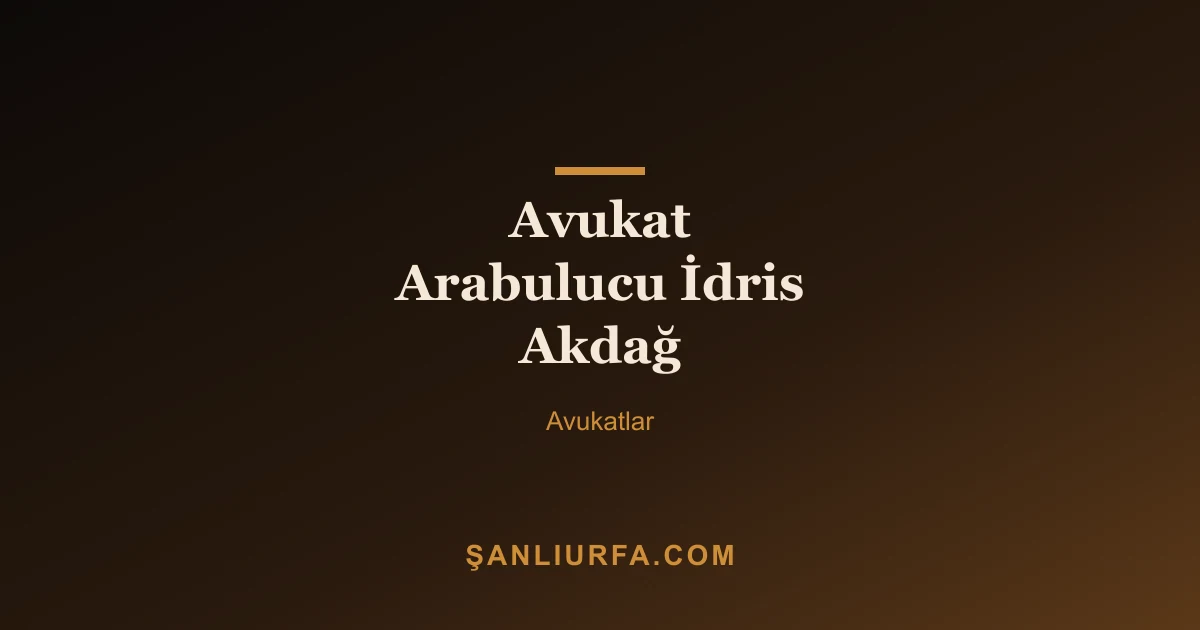 Avukat Arabulucu İdris Akdağ
