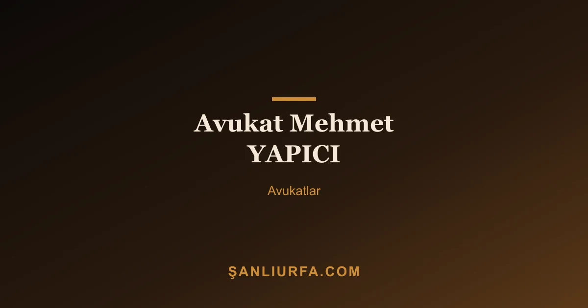 Avukat Mehmet YAPICI