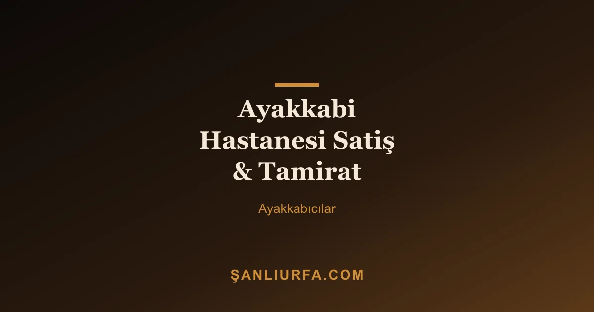 Ayakkabi Hastanesi Satiş & Tamirat