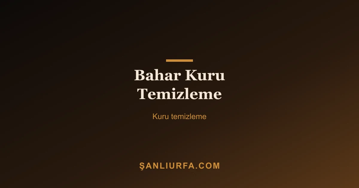 Bahar Kuru Temizleme