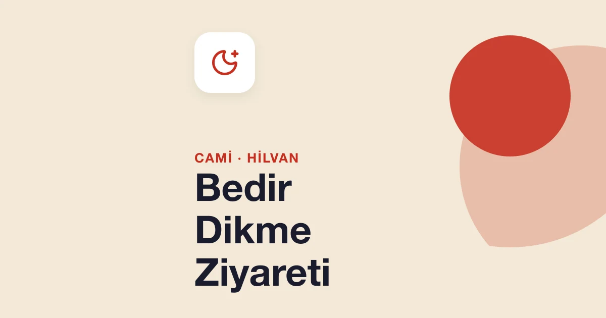 Bedir Dikme Ziyareti