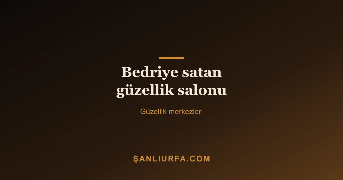 Bedriye satan güzellik salonu