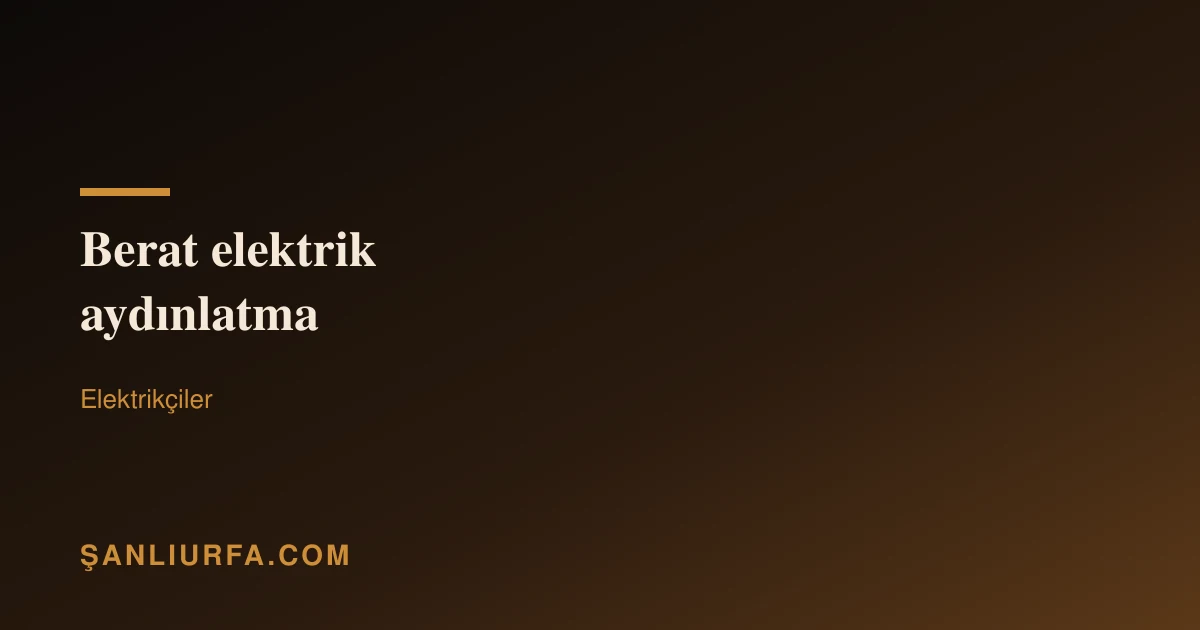 Berat elektrik aydınlatma