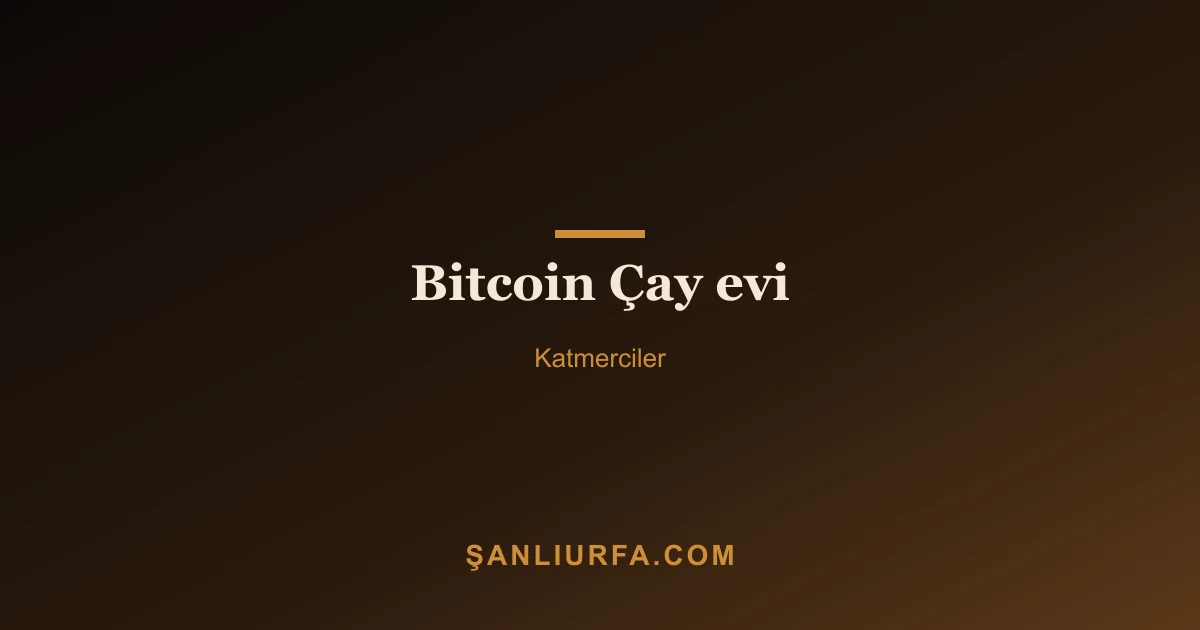 Bitcoin Çay evi