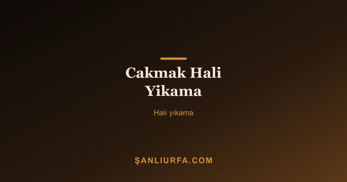 Cakmak Hali Yikama