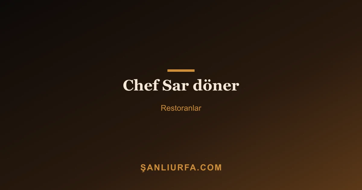 Chef Sar döner