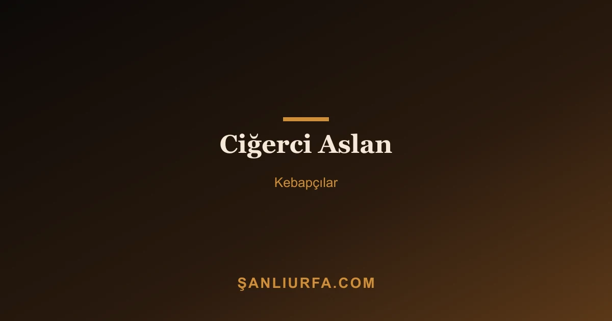 Ciğerci Aslan