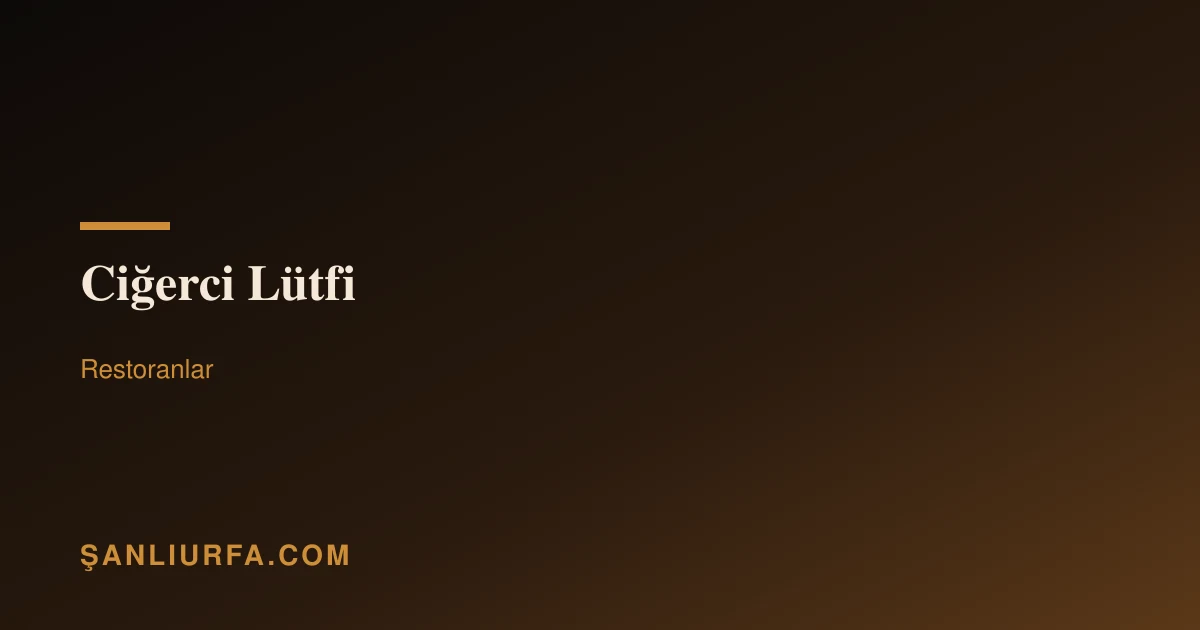 Ciğerci Lütfi