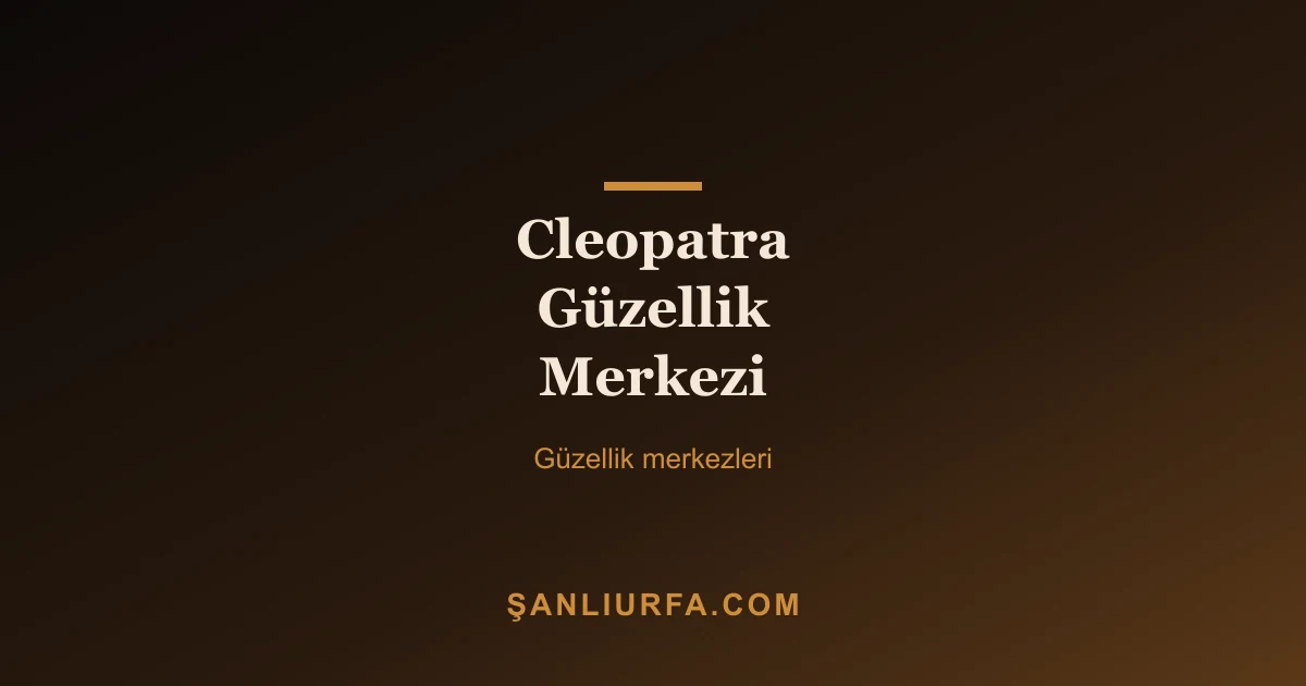 Cleopatra Güzellik Merkezi