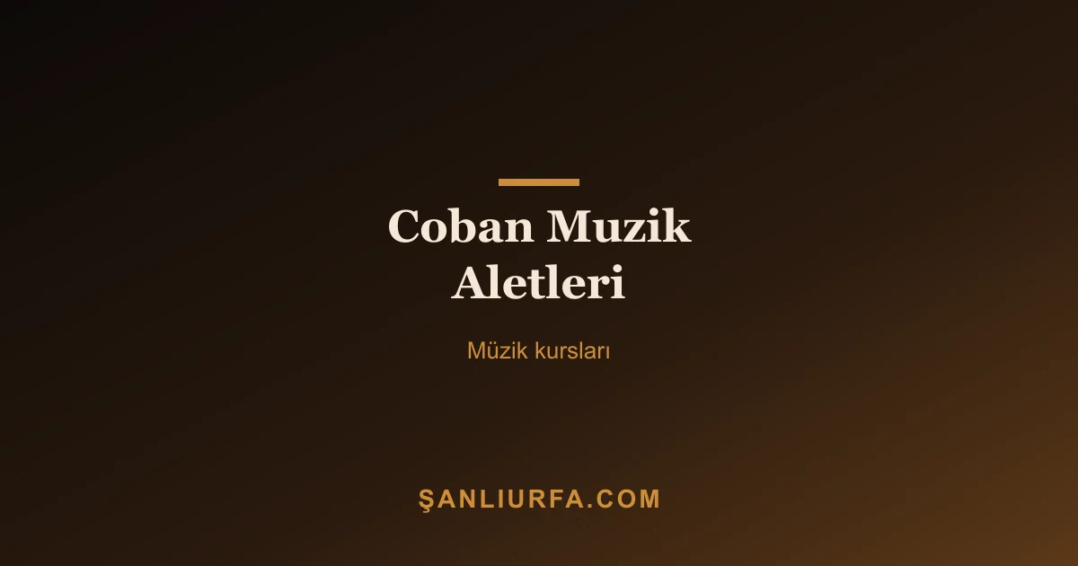 Coban Muzik Aletleri