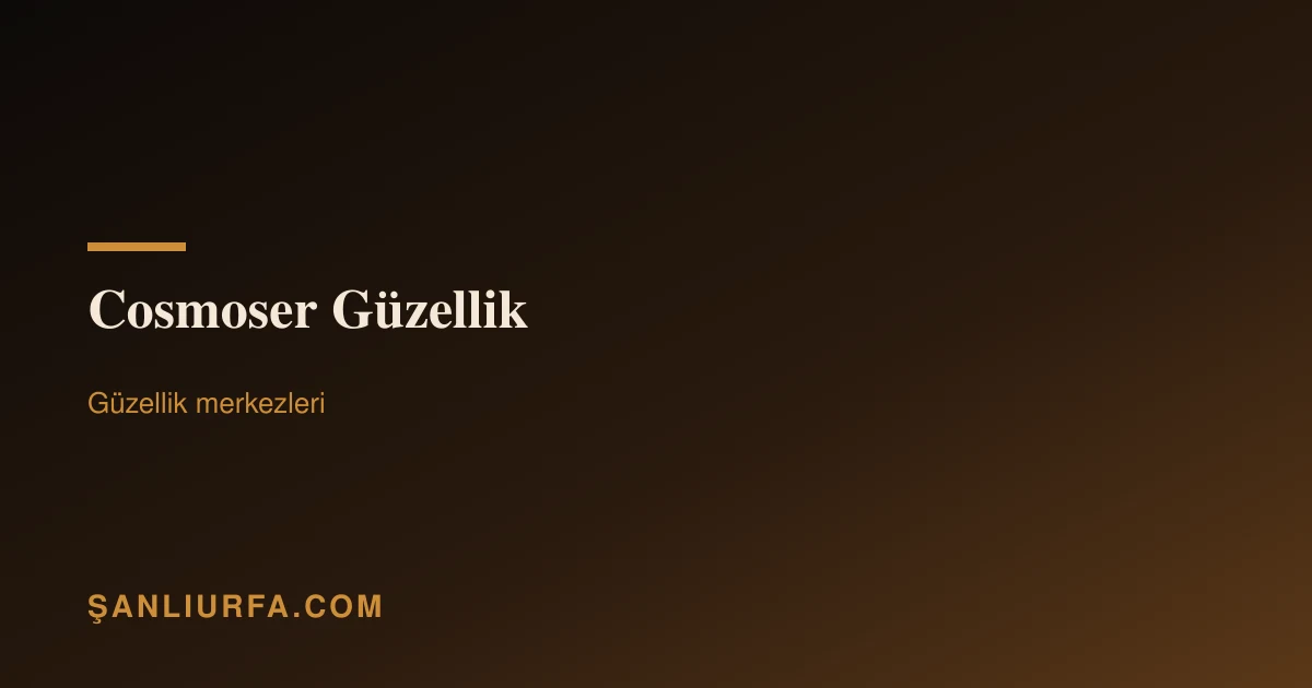 Cosmoser Güzellik