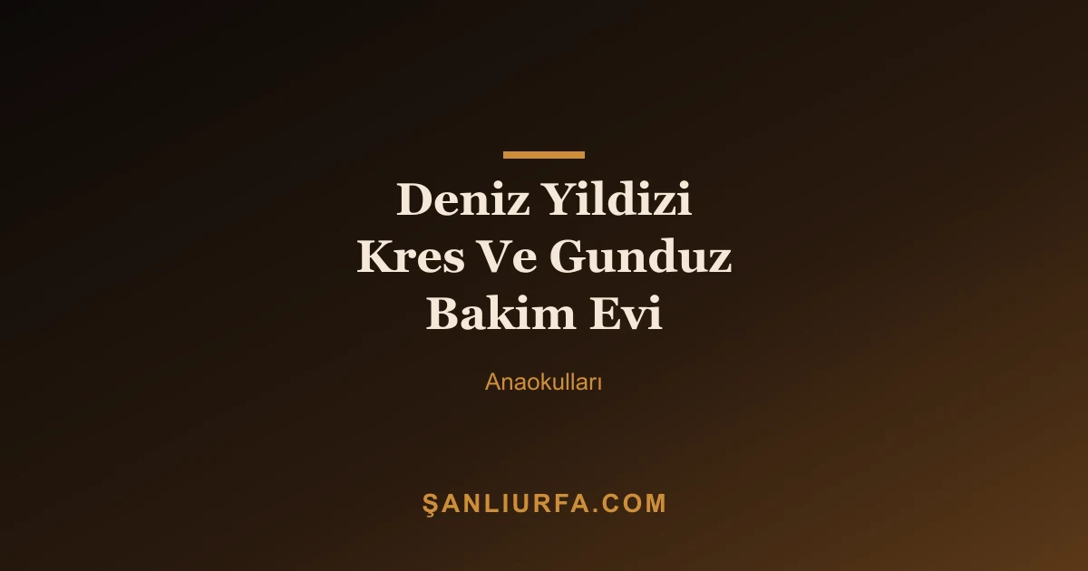 Deniz Yildizi Kres Ve Gunduz Bakim Evi