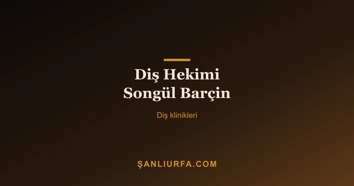 Diş Hekimi Songül Barçin