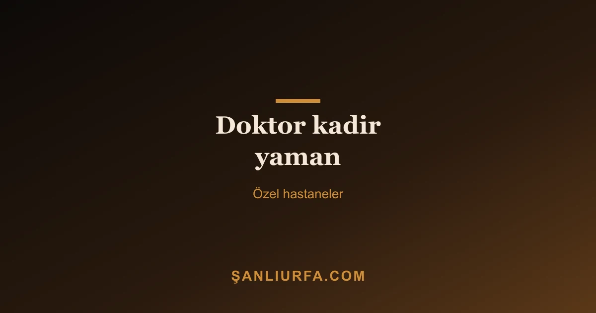Doktor kadir yaman