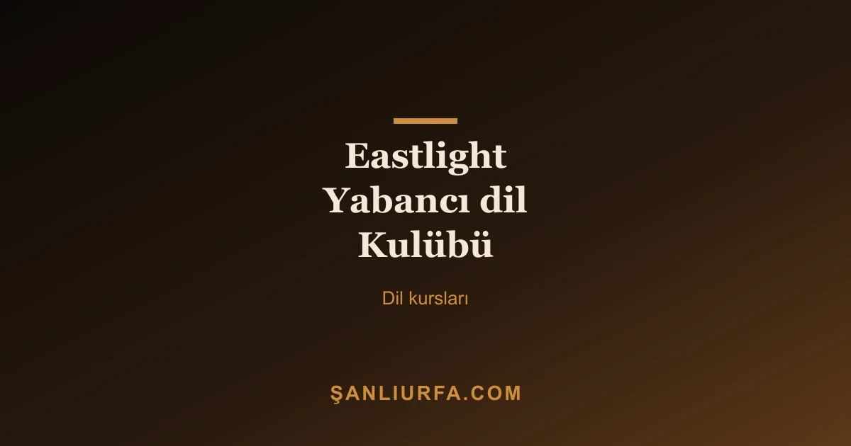 Eastlight Yabancı dil Kulübü